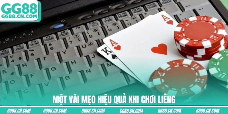 Một vài mẹo hiệu quả khi chơi Liêng